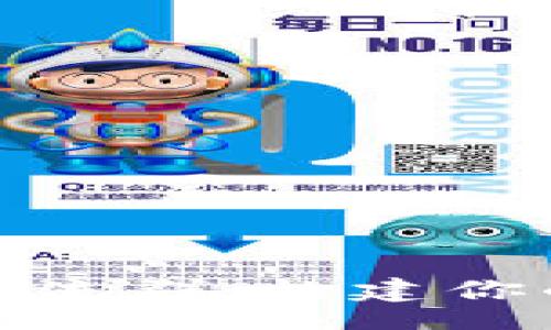 bm
深入了解TPWallet QQ交流群：构建你的数字资产管理无忧之旅